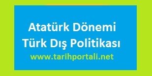 Atatürk Dönemi Türk Dış Politikası-min