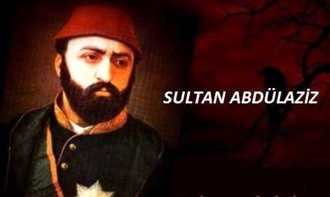 Sultan Abdülaziz Dönemi Siyasi Olayları Maddeler Halinde