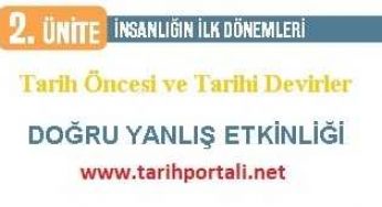 Tarih Oncesi Ve Tarihi Devirler Dogru Yanlis Etkinligi Tarih Portali