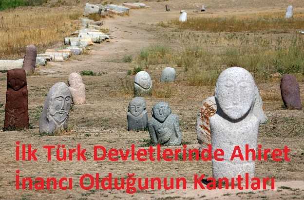 İlk Türk Devletlerinde Ahiret İnancı Olduğunun Kanıtları