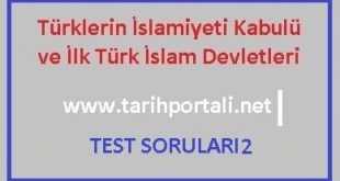 İlk Türk İslam Devletleri Test Soruları ve Cevapları 2